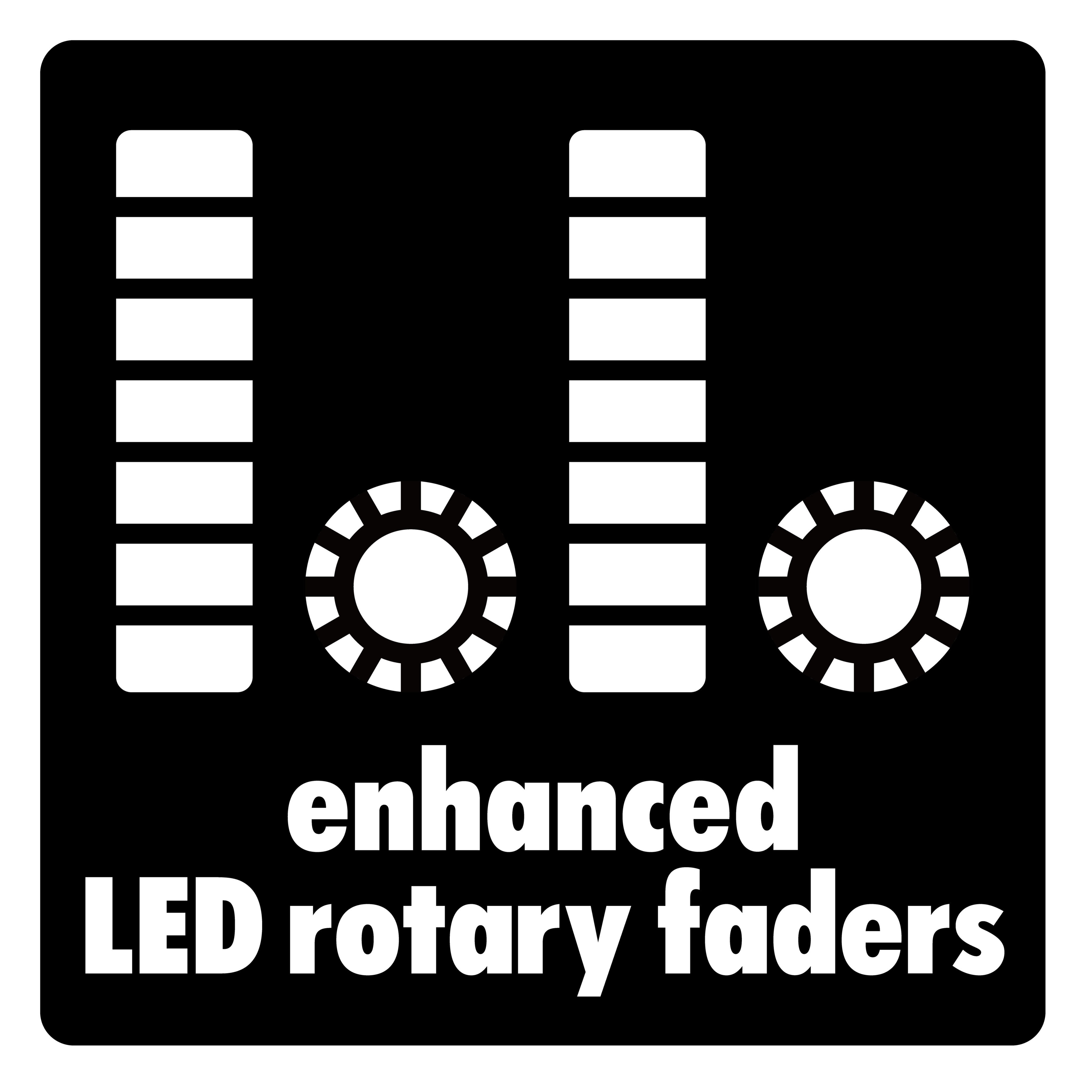 Retroalimentación visual instantánea y precisa con faders rotativos LED.